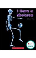 I Have a Skeleton (Rookie Read-About Health): (Rookie Read-About Health)