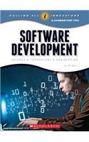 Software Development: Science, Technology, Engineering (Calling All Innovators: Career for You) (Library Edition): (Calling All Innovators: A Career for You)