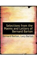 Selections from the Poems and Letters of Bernard Barton