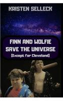 Finn and Wolfie Save the Universe (Except for Cleveland)