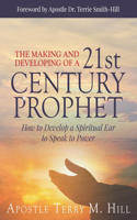 The Making and Developing of a 21st Century Prophet