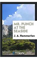 Mr. Punch at the Seaside