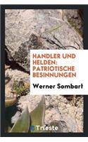 Händler Und Helden; Patriotische Besinnungen