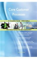 Core Customer Processes A Complete Guide - 2020 Edition