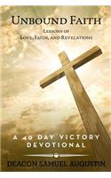 Unbound Faith Lessons of Love, Faith, and Revelations