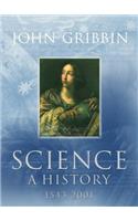 Science: A History 1543-2001