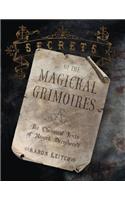 Secrets of the Magickal Grimoires