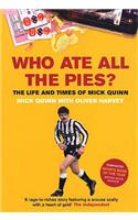 Who Ate All The Pies? The Life and Times of Mick Quinn