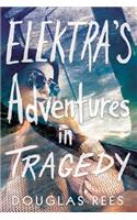 Elektra's Adventures in Tragedy