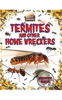 Termites and Other Home Wreckers