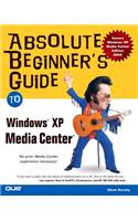 Absolute Beginner's Guide to Windows XP Media Center