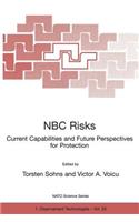 NBC Risks Current Capabilities and Future Perspectives for Protection