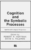 Cognition and the Symbolic Processes