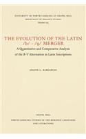 The Evolution of the Latin /b/-/ṷ/ Merger: A Quantitative and Comparative Analysis of the B-V Alternation in Latin Inscriptions(North Carolina Studies in the Romance Languages and Literatures)
