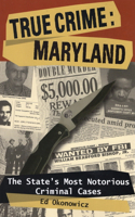 True Crime: Maryland