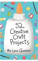 52 Creative Craft Projects