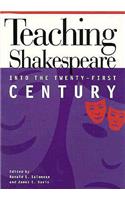 Teaching Shakespeare into the Twenty-First Century