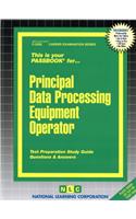 Principal Data Processing Equipment Operator: Passbooks Study Guide(Career Examination)