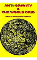 Anti-Gravity and the World Grid: (Lost Science (Adventures Unlimited Press))