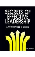 Secrets of Effective Leadership