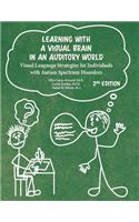 Learning With A Visual Brain In An Auditory World Second Edition