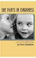 She Plays in Darkness
