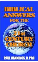 Biblical Answers For The 21st Century Church