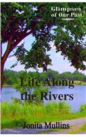 Life Along the Rivers