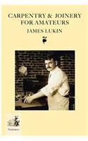 Carpentry and Joinery for Amateurs