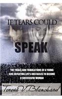 If Tears Could Speak