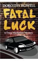 Fatal Luck: (2 A Dana Randolphy Mystery)