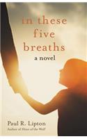 In These Five Breaths