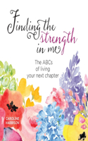 Finding the strength in me