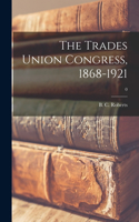 Trades Union Congress, 1868-1921; 0