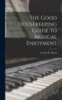 Good Housekeeping Guide to Musical Enjoyment