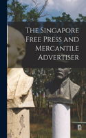 Singapore Free Press and Mercantile Advertiser