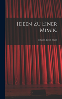 Ideen zu einer Mimik.