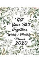 Get Your Sh*t Together 2020 Weekly / Monthly Planner: Planner Starting January 2020 through December 2020 - 12 Months Calendar Planner See it Bigger Monthly Schedule Organizer Agenda Planner Goal Planne