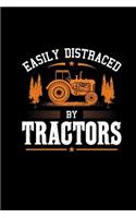 Easily Distraced By Tractors: 6x9 Tractor Books For Men & Boys Lined Farming Notebook Farmer And Rancher Tractor Lover Agriculture Journal