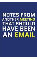 Notes From Another Meeting That Should Have Been An Email