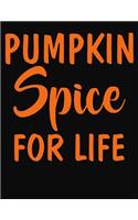 Pumpkin Spice For Life
