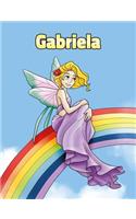 Gabriela: Personalized Composition Notebook - Wide Ruled (Lined) Journal. Rainbow Fairy Cartoon Cover. For Grade Students, Elementary, Primary, Middle School,