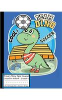 Soccer Team Dino Primary Story Paper Journal