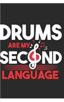 Drums Are My Second Language: Drummer Music Novelty Instrument Gift Small Lined Notebook