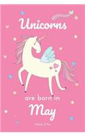 Unicorns Are Born in May: 120 Lined Pages 6x9 Notebook, Journal, Composition Book Giftbook for Girls and Women