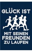 Glück Ist Mit Seinen Freunden Zu Laufen: Notizbuch / Notizheft Für Jogger Jogger-In Jogging Läufer-In A5 (6x9in) Liniert Mit Linien