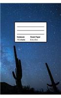 Notebook: Cactus Milky Way Notebook I Size 6 x 9 I Ruled Paper 110 Pages I Desert At Night Outback Landscape for Wildlife Nature Lover Universe Stars Gift I P