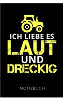 Ich Liebe Es Dreckig Und Laut Notizbuch