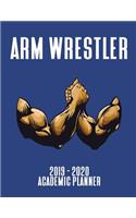 Arm Wrestler 2019 - 2020 Academic Planner: An 18 Month Weekly Calendar - July 2019 - December 2020