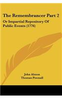 The Remembrancer Part 2: Or Impartial Repository Of Public Events (1776)(English)
